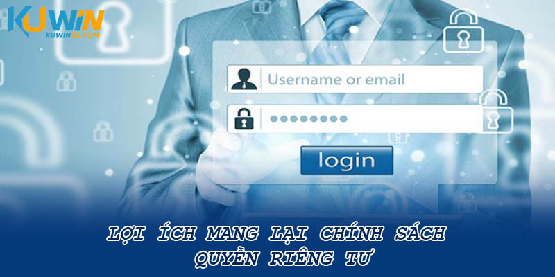 Lợi ích mang lại chính sách quyền riêng tư