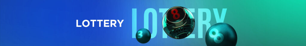 Lottery banner featuring bold text "LOTTERY" with floating numbered balls, including a black ball with the number 8 and a teal ball with the number 3.